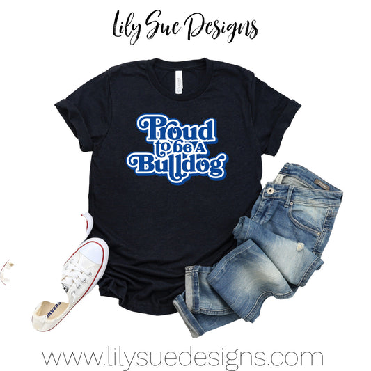 Proud to be a  Bulldogs Adult Tshirt