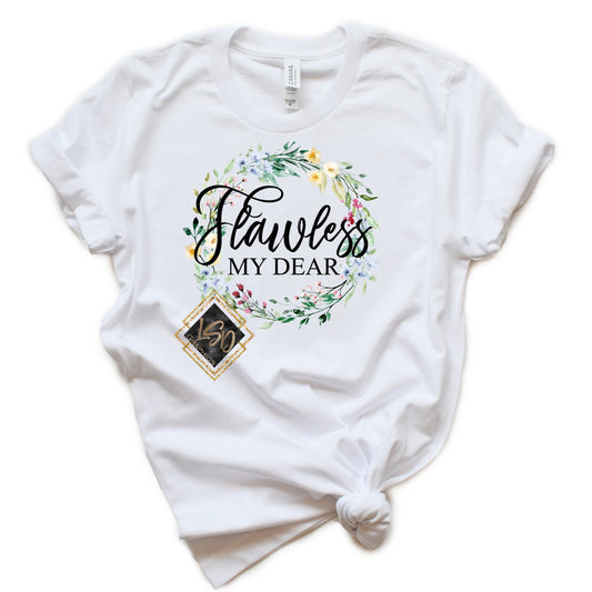 Flawless my Dear