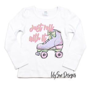 Just Roll with it Long Sleeve Tee