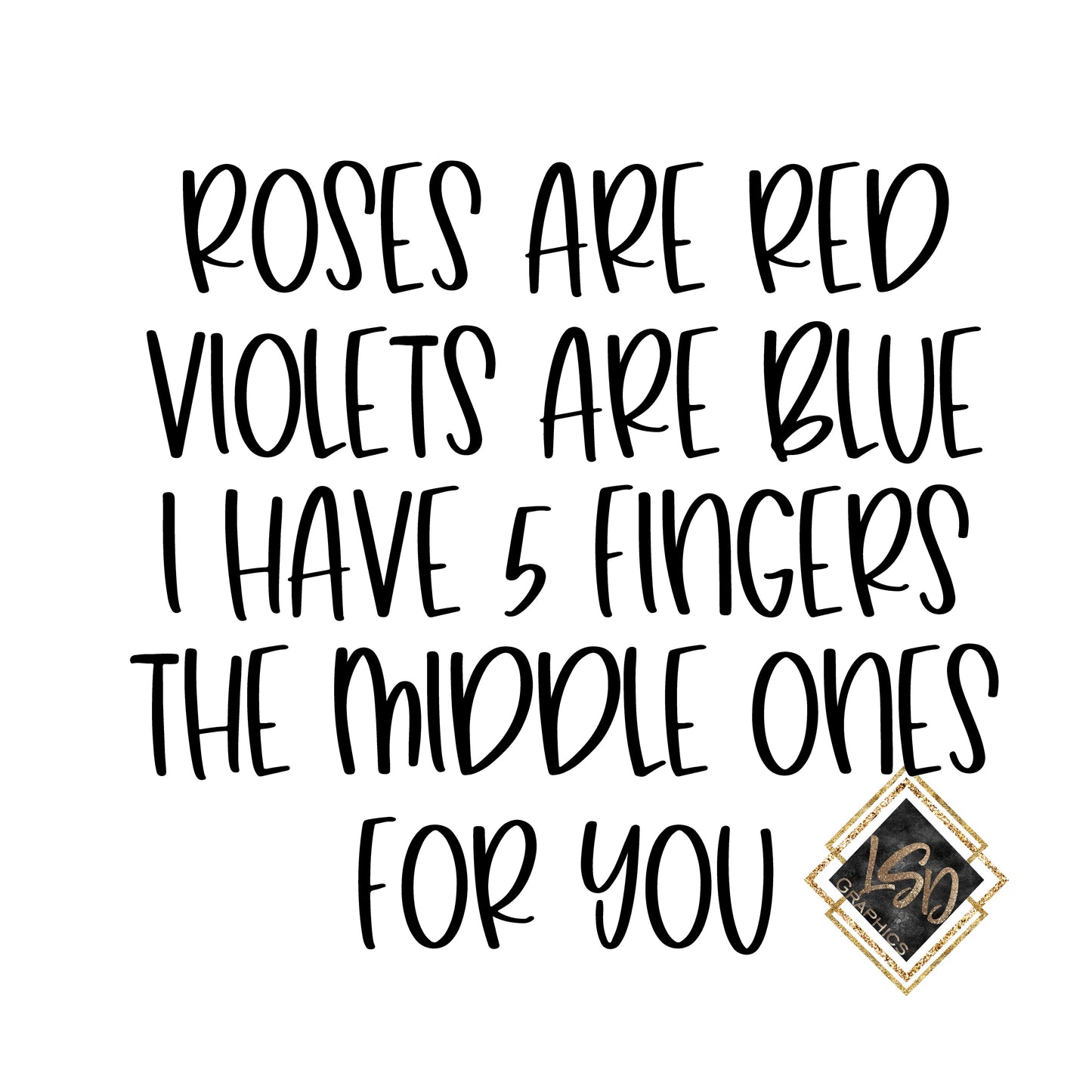 Roses are Red Middle Finger
