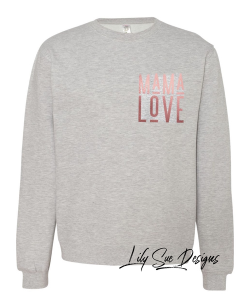 Mama Love Sweatshirt